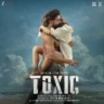 चिंगारियां Chingariyaan Lyrics in Hindi – Toxic