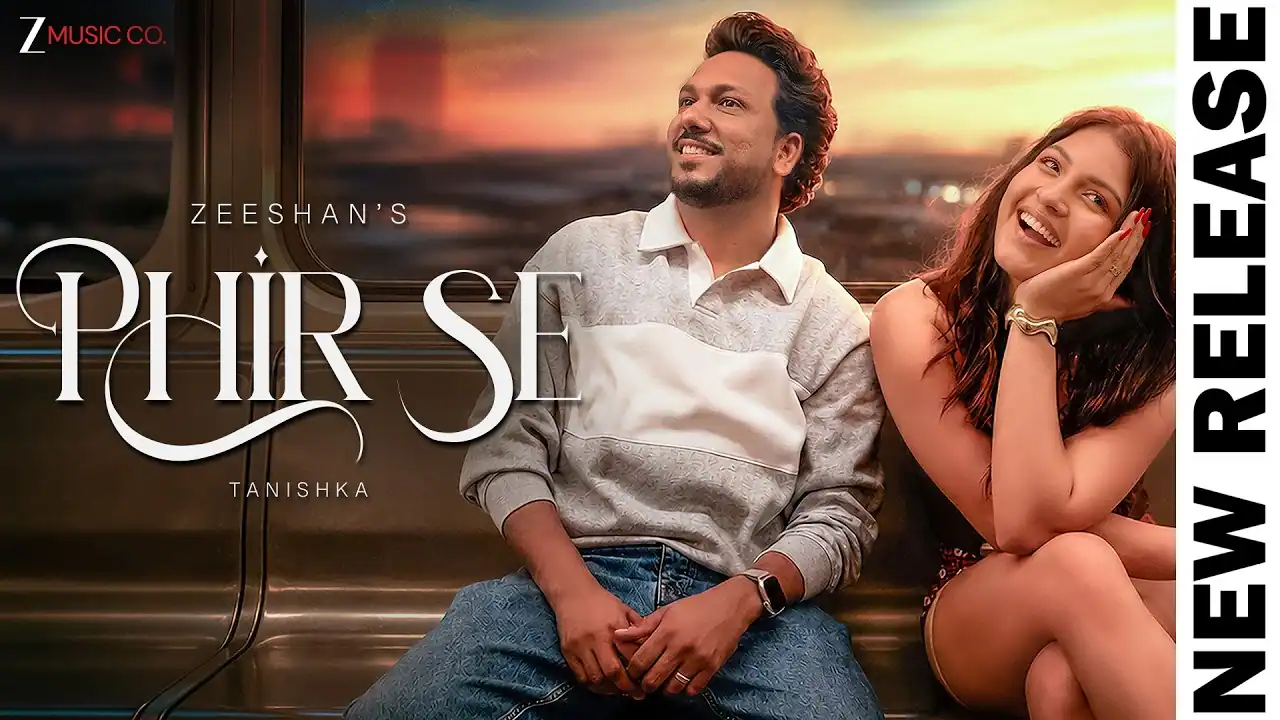 फिर से Phir Se Lyrics in Hindi – Zeeshan Khan & Tanishka Bahl फिर से Phir Se Lyrics in Hindi – Zeeshan Khan & Tanishka Bahl