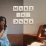 मर्ज़-ए-दवा Marz-E-Dawa Lyrics in Hindi – Maahi & Hansika Pareek