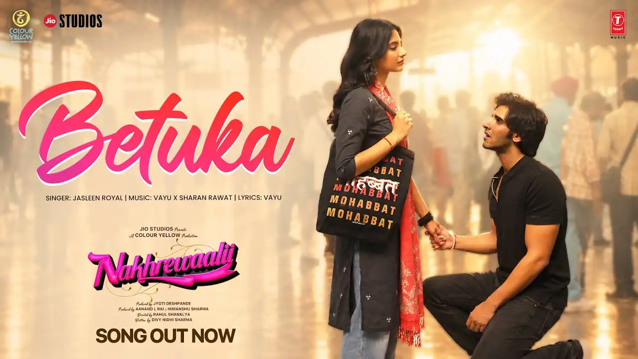 बेतुका Betuka Lyrics in Hindi – Nakhrewaalii(2026) बेतुका Betuka Lyrics in Hindi – Nakhrewaalii(2026)