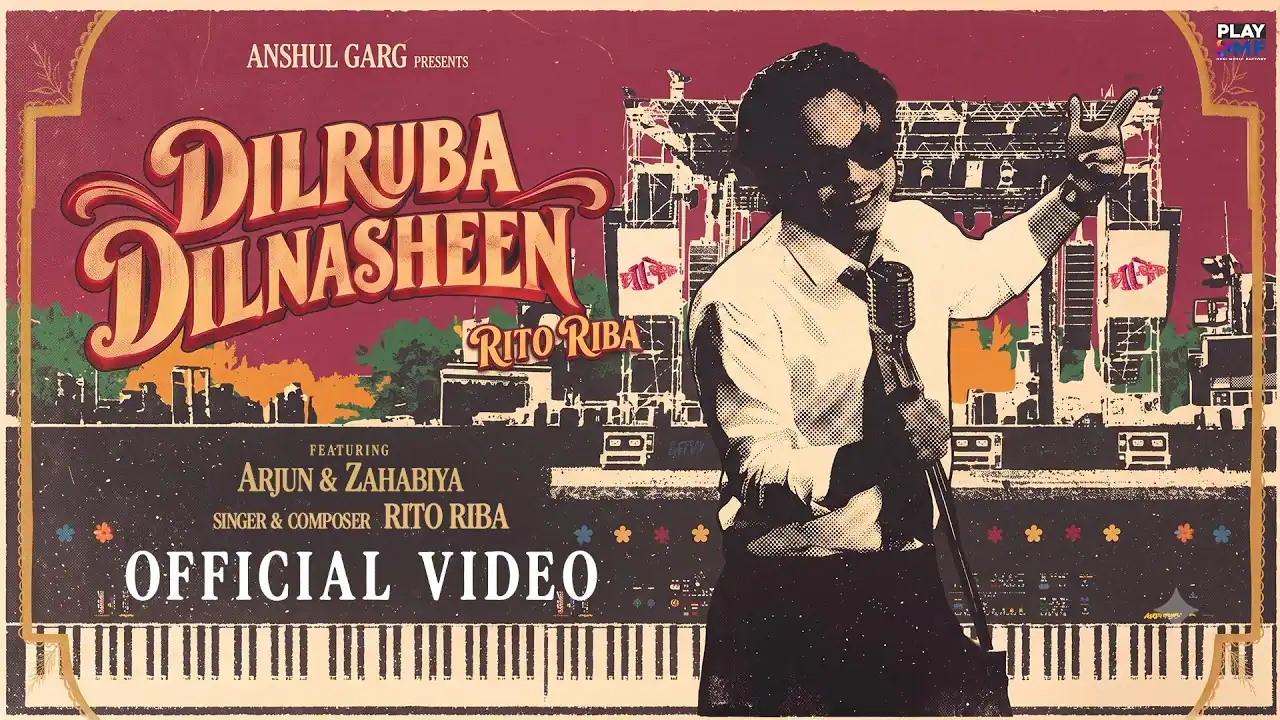 दिलरुबा दिलनशीं Dilruba Dilnasheen Lyrics in Hindi – Rito Riba(2026) दिलरुबा दिलनशीं Dilruba Dilnasheen Lyrics in Hindi – Rito Riba