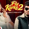 फ्लाई करके 2 Fly Karke 2 Lyrics In Hindi - Sabba, Jasmeen Akhtar | Fly Karke 2(2026)
