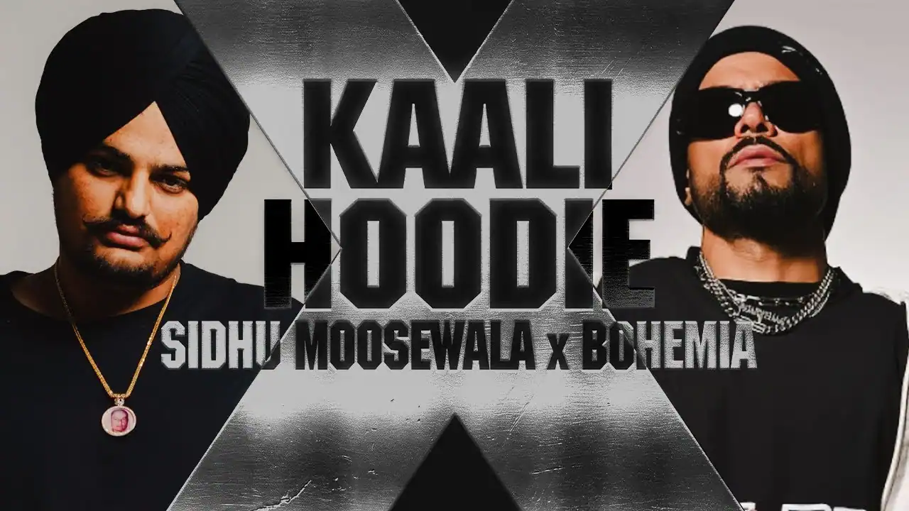 काली हूडी Kaali Hoodie Lyrics In Hindi - Sidhu Moose Wala, Bohemia | Kaali Hoodie9(2026) काली हूडी Kaali Hoodie Lyrics In Hindi - Sidhu Moose Wala, Bohemia | Kaali Hoodie