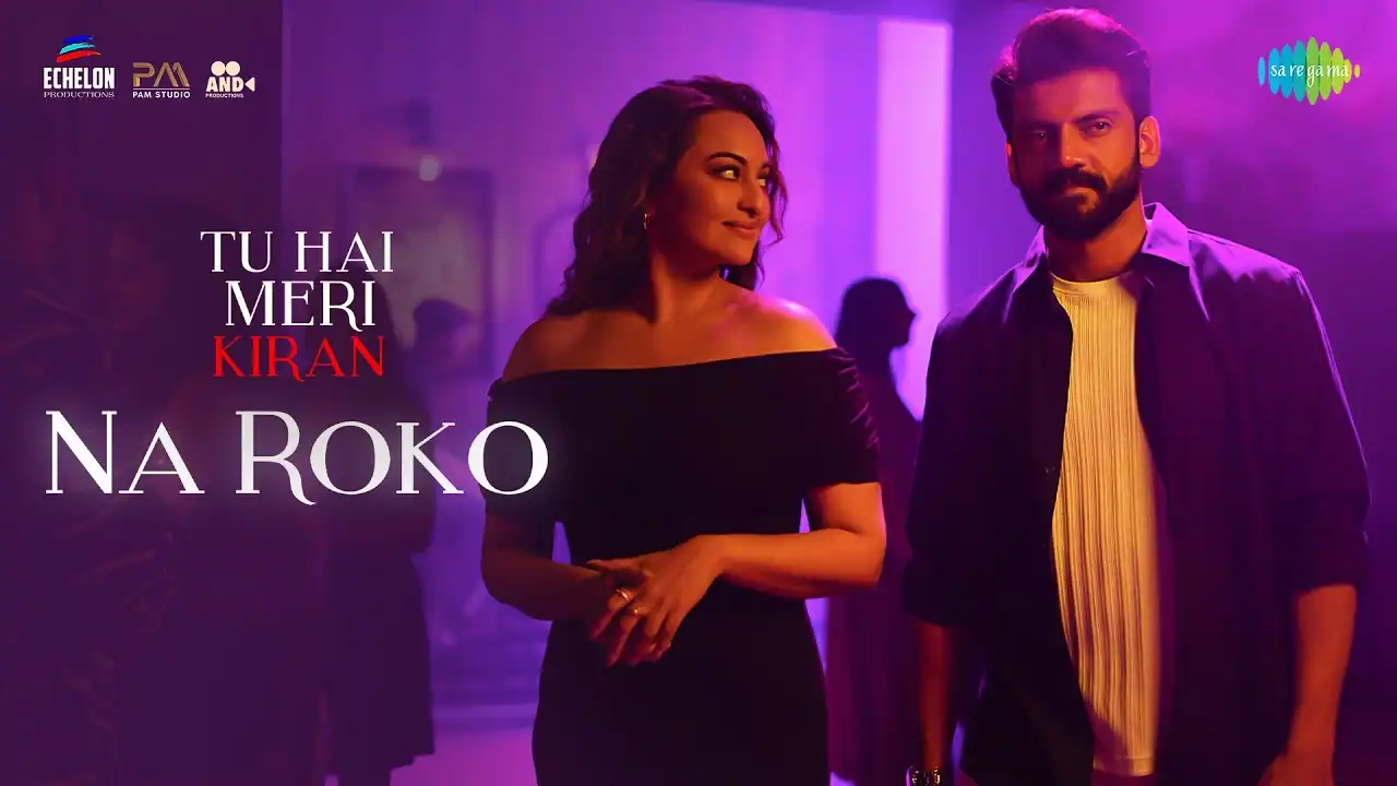 ना रोको Na Roko Lyrics in Hindi – Tu Hai Meri Kiran(2026) ना रोको Na Roko Lyrics in Hindi – Tu Hai Meri Kiran