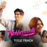 नखरेवाली Nakhrewaalii Lyrics in Hindi – Title Track