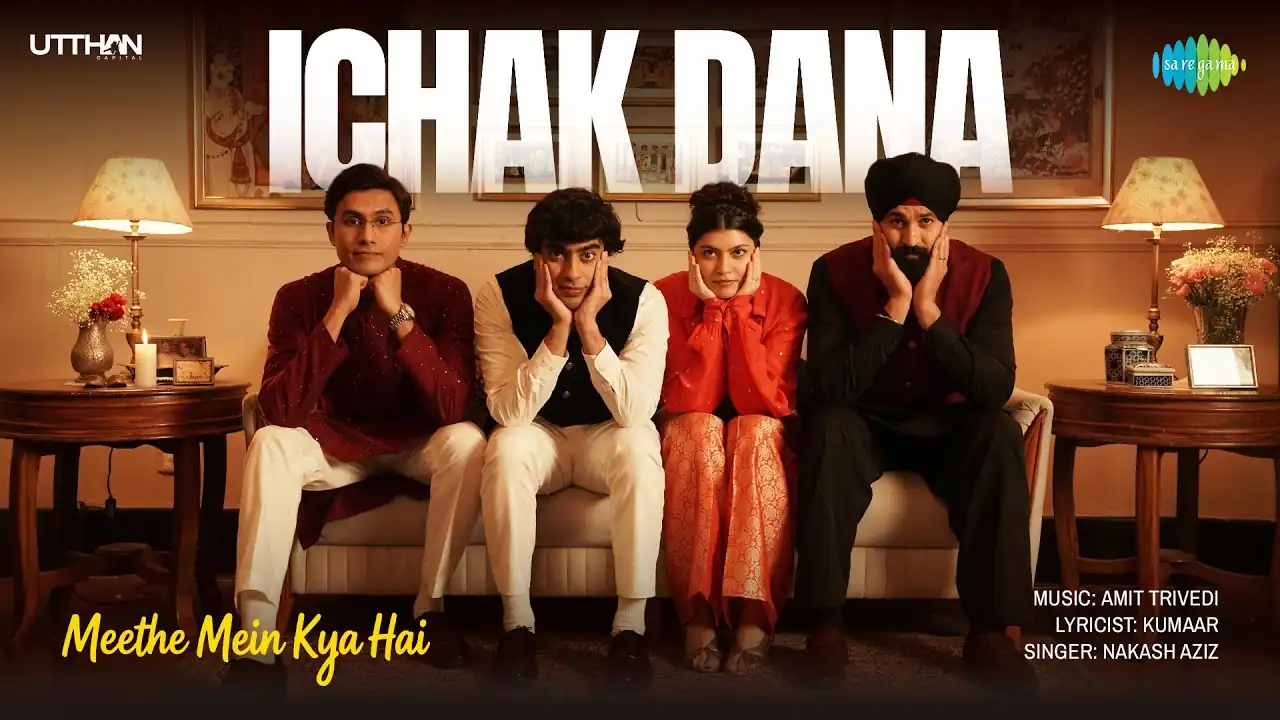 इचक दाना Ichak Dana Lyrics in Hindi – Meethe Mein Kya Hai(2026) इचक दाना Ichak Dana Lyrics in Hindi – Meethe Mein Kya Hai