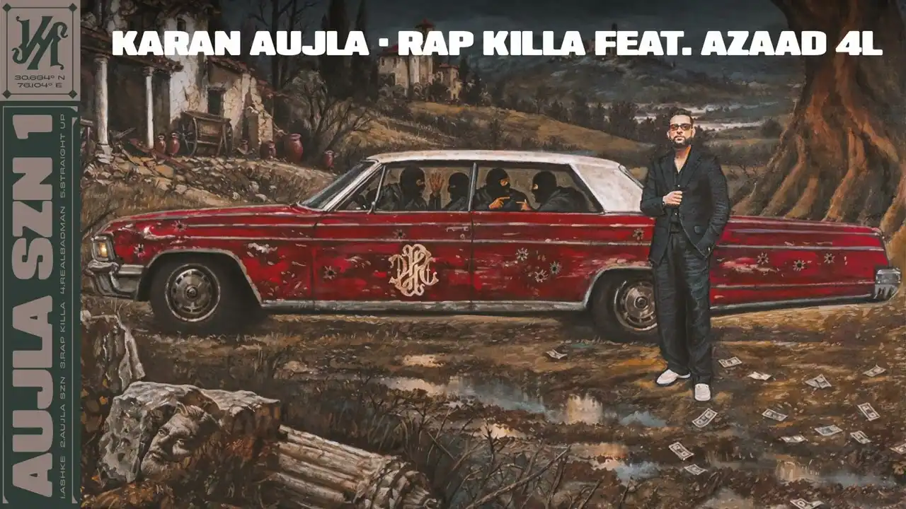 Rap Killa Lyrics – Karan Aujla & Azaad 4L | AUJLA SZN 1 rap killa
