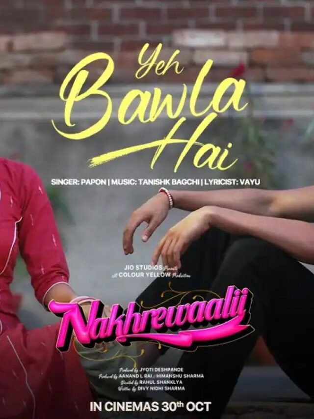 Yeh Bawla Hai Lyrics in Hindi – Nakhrewaali (2026)